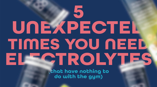 5 Unexpected Times You Need Electrolytes (That Have Nothing to Do with the Gym)